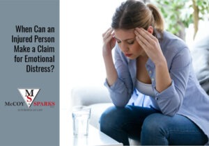 When Can An Injured Person Make A Claim For Emotional Distress